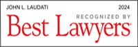 JOHN L. LAUDATI | Recognized By Best Lawyers | 2024